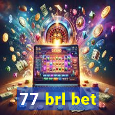 77 brl bet